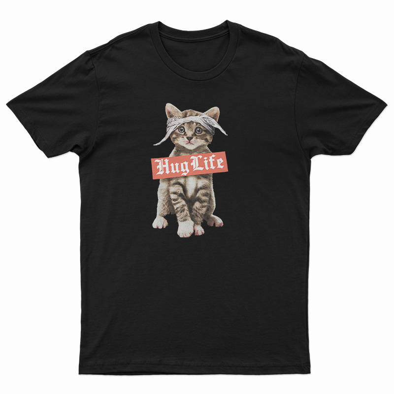 Hug Life Cat T-Shirt