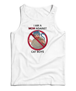 I Am A Mom Against Cat Boys Tank Top