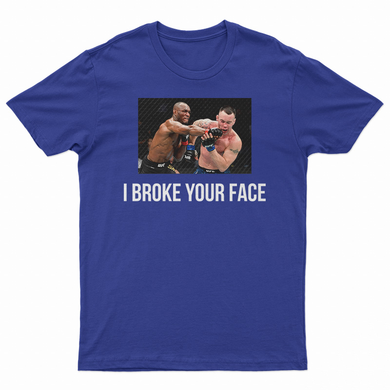 I Broke Your Face T-Shirt