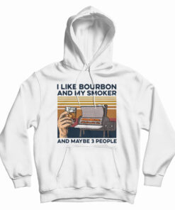 I Like Whiskey And My Smoker And Maybe 3 People Vintage Hoodie