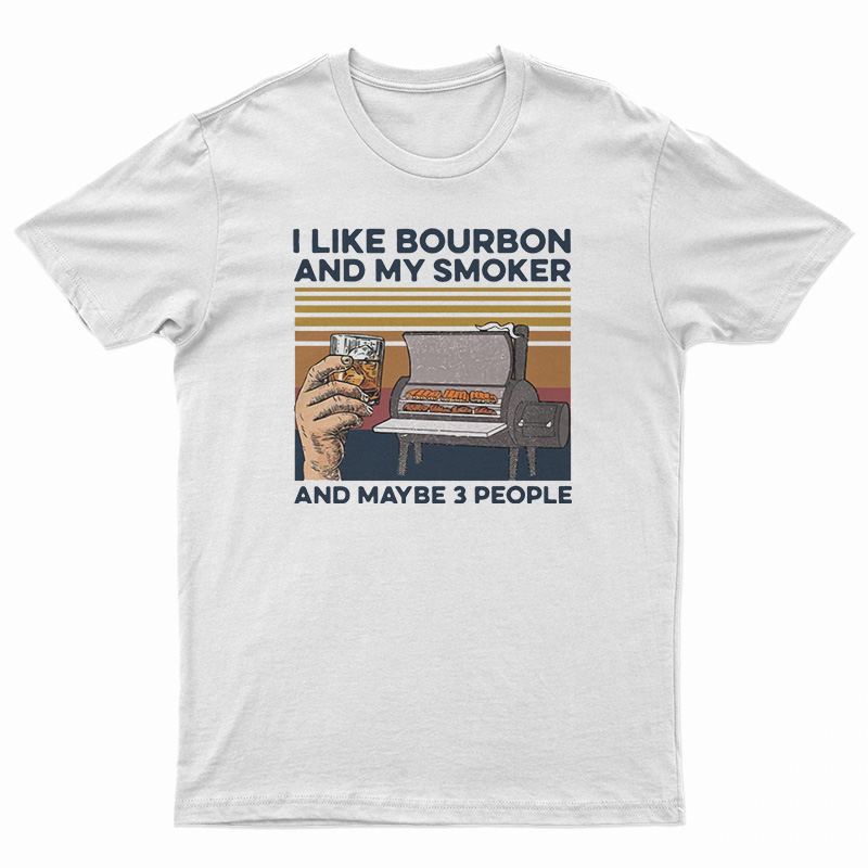 I Like Whiskey And My Smoker And Maybe 3 People Vintage T-Shirt