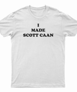 I Made Scott Caan T-Shirt