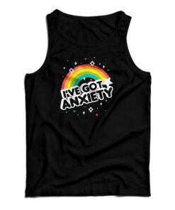 I've Got Anxiety Rainbow Tank Top