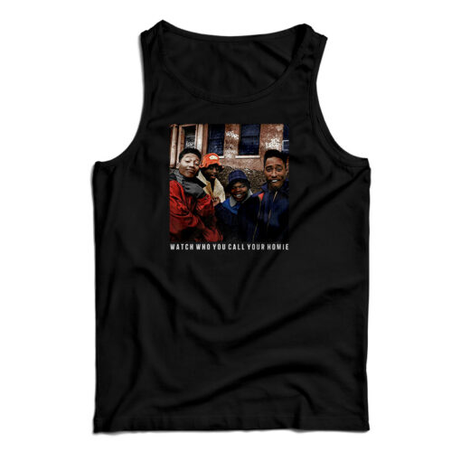 Juice Watch Who You Call Your Homie Tank Top