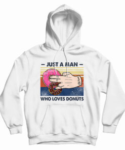 Just A Man Who Loves Donuts Vintage Hoodie