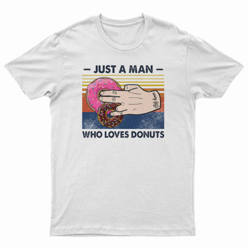 Just A Man Who Loves Donuts Vintage T-Shirt