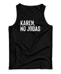 Karen No Jodas Tank Top