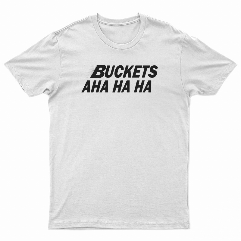 Kawhi Leonard Buckets Aha Ha Ha T-Shirt