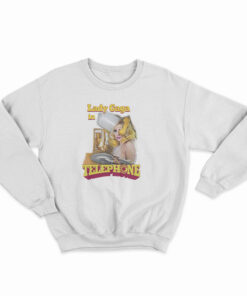 Lady Gaga In Telephone Sweatshirt