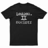 Leader II Society T-Shirt