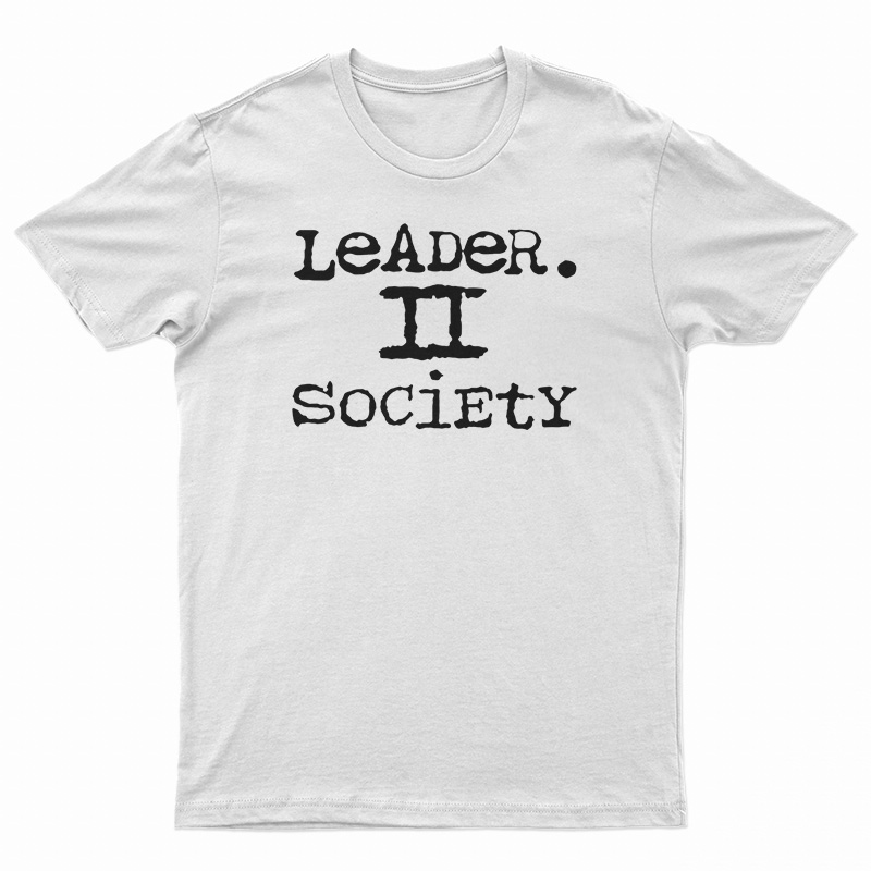 Leader II Society T-Shirt