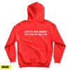 Life Is Too Short To Live In Dallas Hoodie