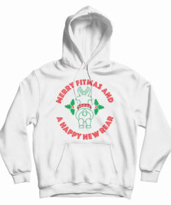 Merry Fitmas And A Happy New Rear Hoodie