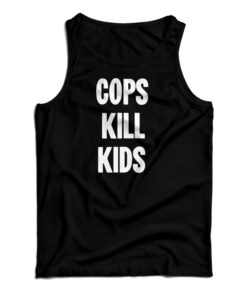 New Black Political Cops Kill Kids Tank Top