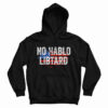 No Hablo Libtard Hoodie