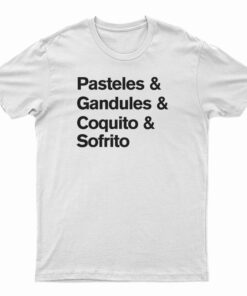 Pasteles Gandules Coquito Sofrito T-Shirt