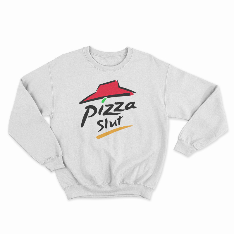 Pizza Slut Sweatshirt