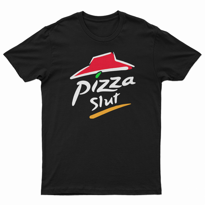 Pizza Slut T-Shirt
