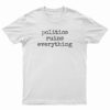 Politics Ruins Everything T-Shirt
