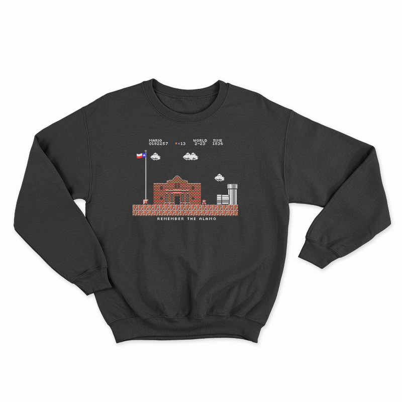 Remember the Alamo Mario Sweatshirt