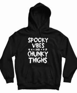 Spooky Vibes And Chunky Things Hoodie