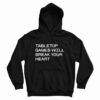 Tabletop Games Will Break Your Heart Hoodie