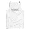 The World Has Bigger Problems Tank Top