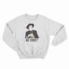 Tombstone We Cross? Sweatshirt