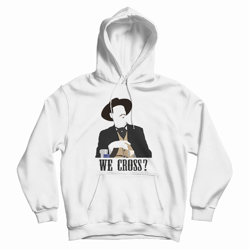 Tombstone We Cross? Hoodie