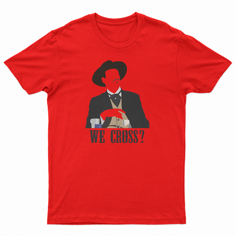 Tombstone We Cross? T-Shirt