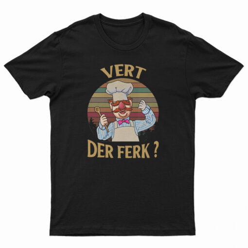 Vert Der Ferk Swedish Chef Retro Vintage T-Shirt