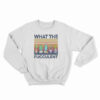 Vintage What The Fucculent Sweatshirt