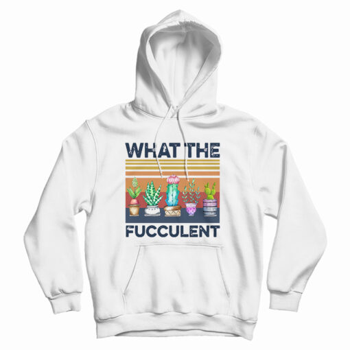 Vintage What The Fucculent Hoodie