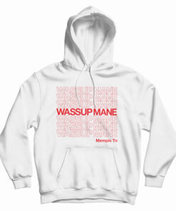 Wassup Mane Hoodie