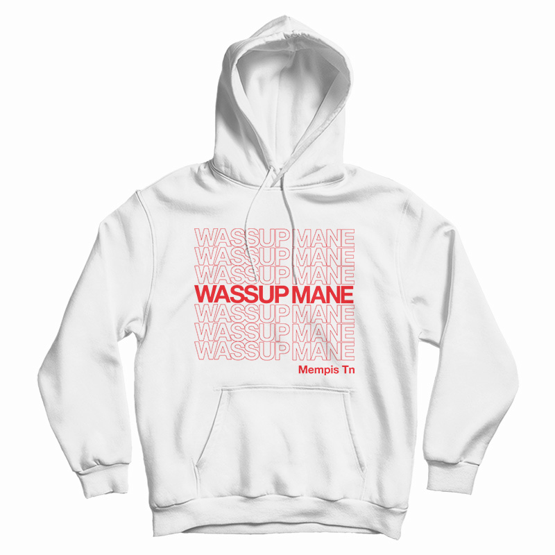 Wassup Mane Hoodie