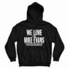 We Love Mike Evans Hoodie
