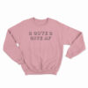 2 Cute 2 Give AF Sweatshirt