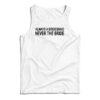 Always A Bridesmaid Never A Bride Tank Top