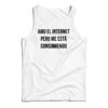 Amo El Internet Pero Me Esta Consumiendo Tank Top