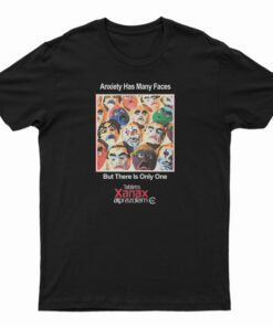 Anxiety Has Many Faces Xanax Alprazolam T-Shirt