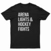 Arena Lights And Hockey Fights T-Shirt