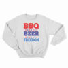 BBQ Beer Freedom America USA Party Sweatshirt