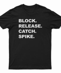 Block Release Catch Spike T-Shirt