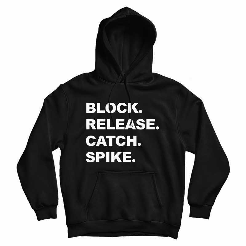 Block Release Catch Spike Hoodie