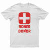 Boner Donor T-Shirt
