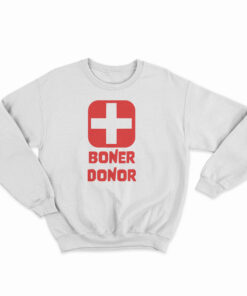 Boner Donor Sweatshirt