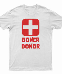 Boner Donor T-Shirt