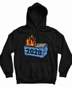 Dumpster Fire 2020 Funny Trash Can Garbage Fire Worst Year Hoodie