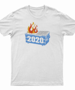 Dumpster Fire 2020 Funny Trash Can Garbage Fire Worst Year T-Shirt