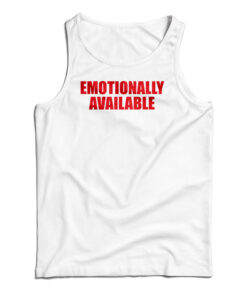 Emotionally Unavailable Tank Top